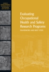Evaluating Occupational Health and Safety Research Programs : Framework and Next Steps - Book