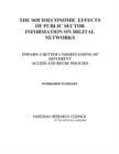 The Socioeconomic Effects of Public Sector Information on Digital Networks : Toward a Better Understanding of Different Access and Reuse Policies: Workshop Summary - eBook