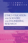 Ethics Education and Scientific and Engineering Research : What's Been Learned? What Should Be Done? Summary of a Workshop - eBook