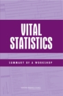 Vital Statistics : Summary of a Workshop - eBook