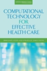 Computational Technology for Effective Health Care : Immediate Steps and Strategic Directions - eBook
