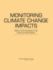 Monitoring Climate Change Impacts : Metrics at the Intersection of the Human and Earth Systems - Book