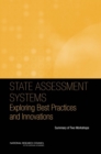 State Assessment Systems : Exploring Best Practices and Innovations: Summary of Two Workshops - eBook