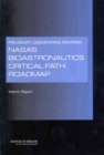 Preliminary Considerations Regarding NASA's Bioastronautics Critical Path Roadmap : Interim Report - eBook