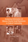 Analyzing Information on Women-Owned Small Businesses in Federal Contracting - eBook
