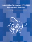 Information Technology (IT)-Based Educational Materials : Workshop Report with Recommendations - eBook
