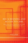 HIV Screening and Access to Care : Health Care System Capacity for Increased HIV Testing and Provision of Care - eBook