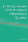 Explaining Divergent Levels of Longevity in High-Income Countries - Book