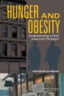 Hunger and Obesity : Understanding a Food Insecurity Paradigm: Workshop Summary - Book