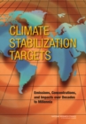 Climate Stabilization Targets : Emissions, Concentrations, and Impacts over Decades to Millennia - eBook