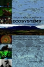 Twenty-First Century Ecosystems : Managing the Living World Two Centuries After Darwin: Report of a Symposium - eBook