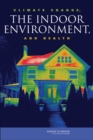 Climate Change, the Indoor Environment, and Health - eBook