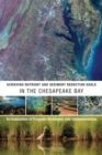 Achieving Nutrient and Sediment Reduction Goals in the Chesapeake Bay : An Evaluation of Program Strategies and Implementation - eBook