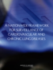 A Nationwide Framework for Surveillance of Cardiovascular and Chronic Lung Diseases - Book