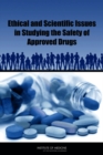 Ethical and Scientific Issues in Studying the Safety of Approved Drugs - eBook