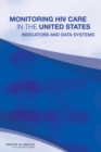 Monitoring HIV Care in the United States : Indicators and Data Systems - eBook