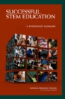Successful STEM Education : A Workshop Summary - Book