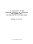 An Assessment of the National Institute of Standards and Technology Center for Neutron Research : Fiscal Year 2011 - eBook
