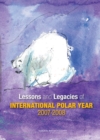 Lessons and Legacies of International Polar Year 2007-2008 - eBook