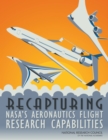 Recapturing NASA's Aeronautics Flight Research Capabilities - Book