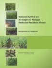 National Summit on Strategies to Manage Herbicide-Resistant Weeds : Proceedings of a Workshop - Book