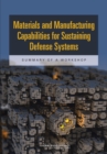 Materials and Manufacturing Capabilities for Sustaining Defense Systems : Summary of a Workshop - eBook