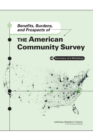 Benefits, Burdens, and Prospects of the American Community Survey : Summary of a Workshop - Book