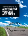 Transitions to Alternative Vehicles and Fuels - Book