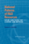 National Patterns of R&D Resources : Future Directions for Content and Methods: Summary of a Workshop - Book