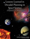 Lessons Learned in Decadal Planning in Space Science : Summary of a Workshop - eBook