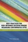Best Practices for Risk-Informed Decision Making Regarding Contaminated Sites : Summary of a Workshop Series - eBook