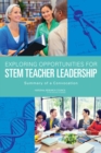 Exploring Opportunities for STEM Teacher Leadership : Summary of a Convocation - eBook