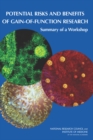 Potential Risks and Benefits of Gain-of-Function Research : Summary of a Workshop - eBook