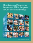 Identifying and Supporting Productive STEM Programs in Out-of-School Settings - Book
