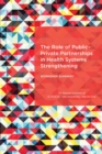 The Role of Public-Private Partnerships in Health Systems Strengthening : Workshop Summary - eBook