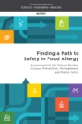 Finding a Path to Safety in Food Allergy : Assessment of the Global Burden, Causes, Prevention, Management, and Public Policy - eBook