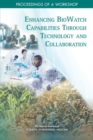 Enhancing BioWatch Capabilities Through Technology and Collaboration : Proceedings of a Workshop - eBook