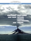 Volcanic Eruptions and Their Repose, Unrest, Precursors, and Timing - eBook