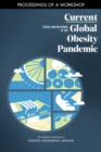 Current Status and Response to the Global Obesity Pandemic : Proceedings of a Workshop - eBook