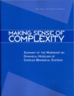 Making Sense of Complexity : Summary of the Workshop on Dynamical Modeling of Complex Biomedical Systems - eBook