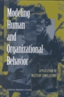 Modeling Human and Organizational Behavior : Application to Military Simulations - eBook