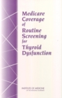 Medicare Coverage of Routine Screening for Thyroid Dysfunction - eBook