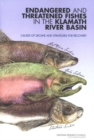 Endangered and Threatened Fishes in the Klamath River Basin : Causes of Decline and Strategies for Recovery - eBook