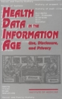 Health Data in the Information Age : Use, Disclosure, and Privacy - eBook