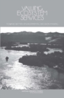 Valuing Ecosystem Services : Toward Better Environmental Decision-Making - eBook