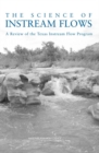 The Science of Instream Flows : A Review of the Texas Instream Flow Program - eBook