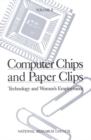 Computer Chips and Paper Clips : Technology and Women's Employment, Volume II: Case Studies and Policy Perspectives - eBook