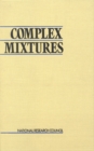 Complex Mixtures : Methods for In Vivo Toxicity Testing - eBook