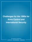 Challenges for the 1990s for Arms Control and International Security - eBook