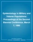 Epidemiology in Military and Veteran Populations : Proceedings of the Second Biennial Conference, March 7, 1990 - eBook
